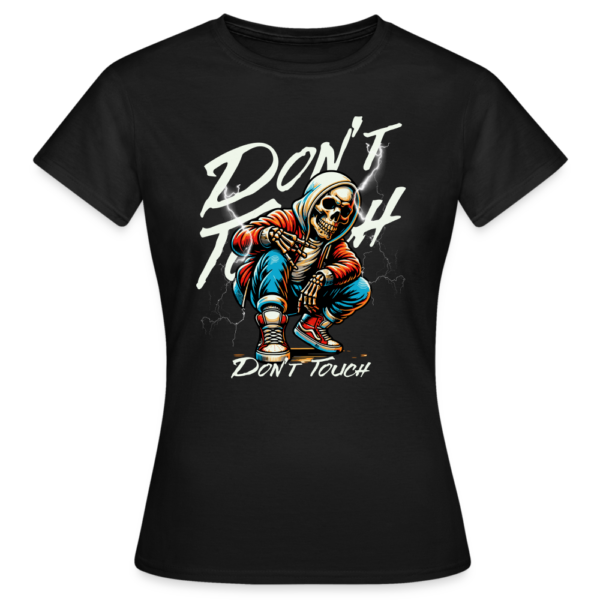 Frauen T-Shirt Dont Touch – Bild 2