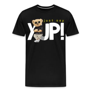 Männer Premium T-Shirt Just say Yup