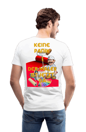 Männer Premium T-Shirt Keine Panik der Maler ist jetzt da