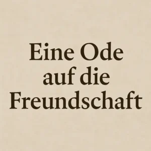 Mehr über den Artikel erfahren Eine Ode auf die Freundschaft
